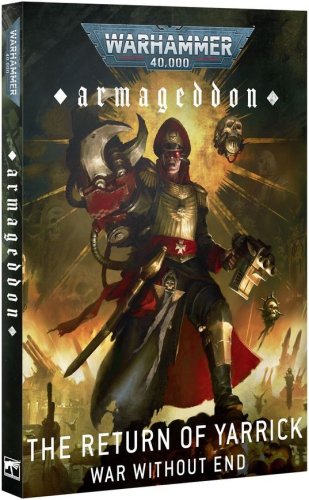 Games workshop Warhammer 40,000 - Armageddon: The Return of Yarrick &ndash; War Without End