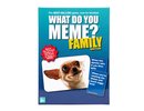 What do you meme? : Family Edition